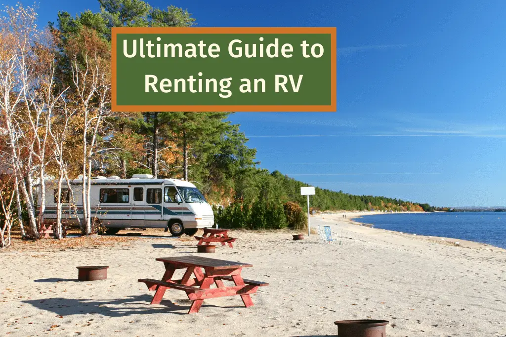 Ultimate Guide to Renting an RV