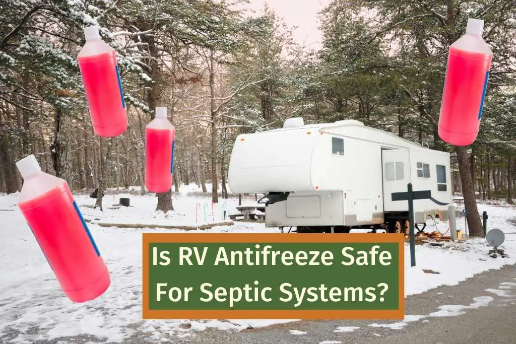 Is RV Antifreeze Safe For Septic Systems?