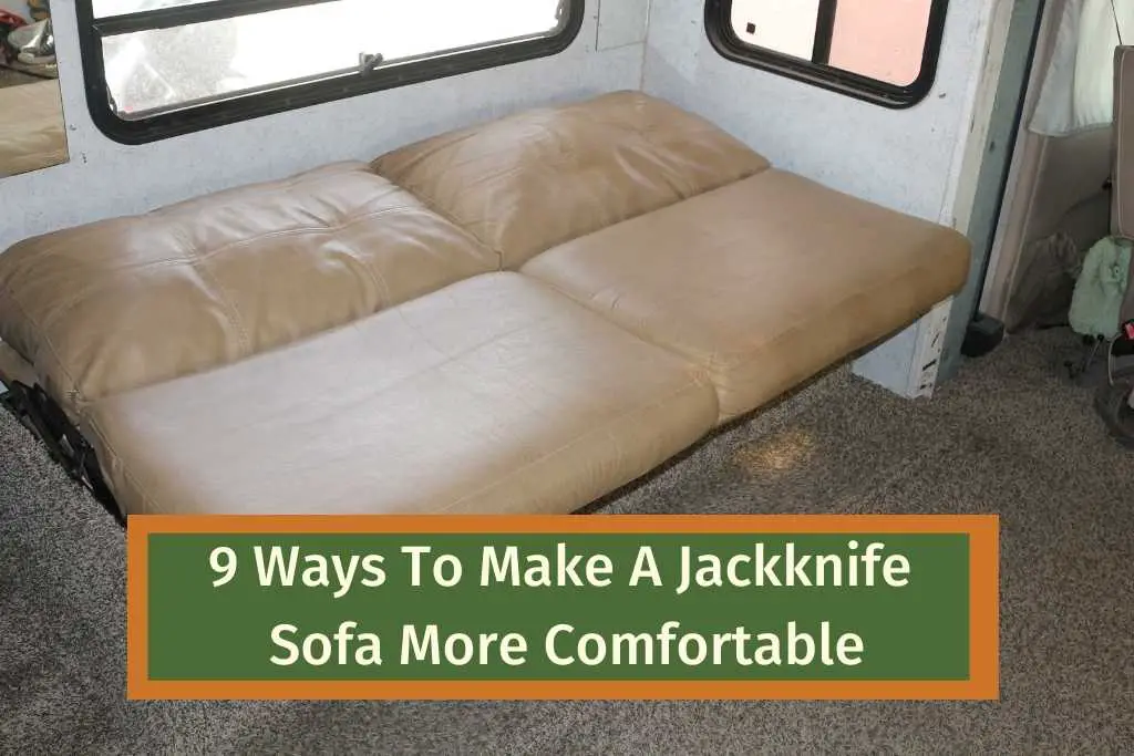 9 Ways To Make A Jackknife Sofa More Comfortable