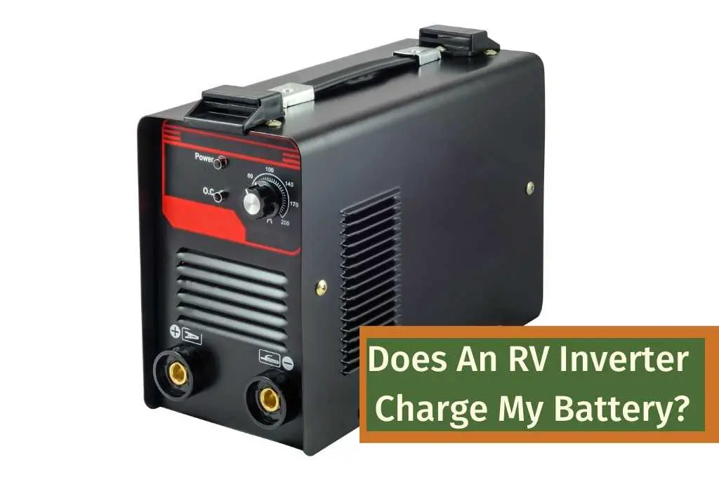 Does An RV Inverter Charge My Battery