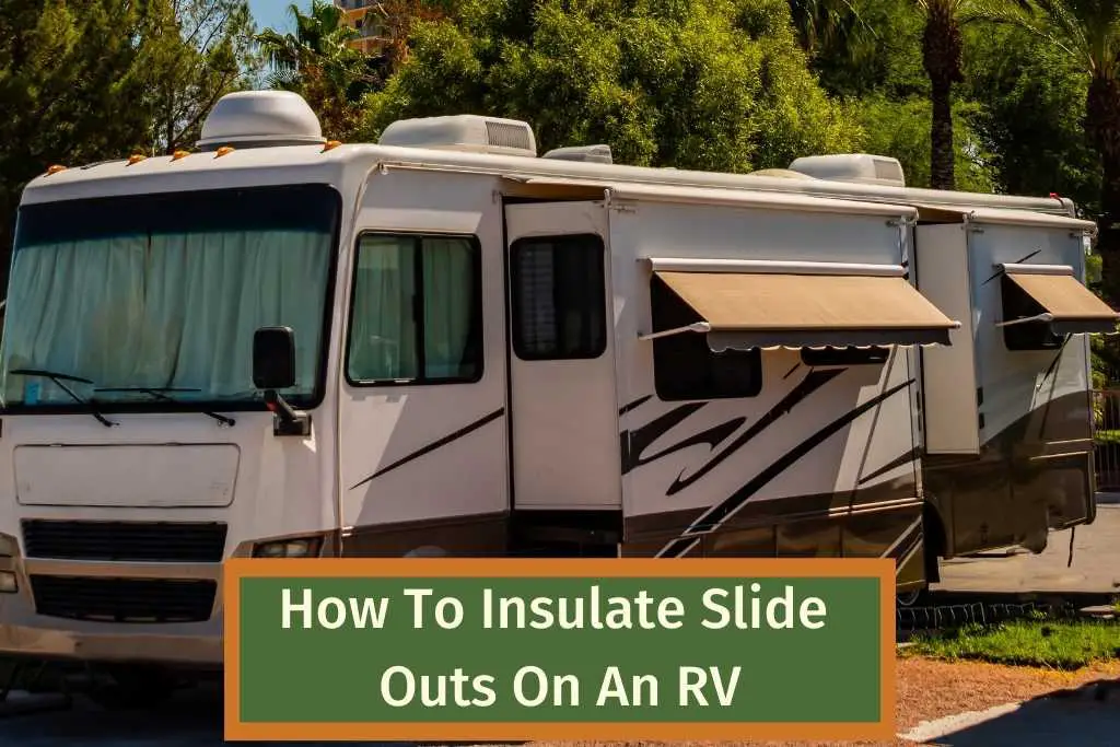 How To Insulate Slide Outs On An RV