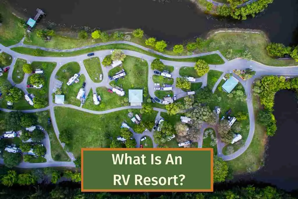 What Is An RV Resort?