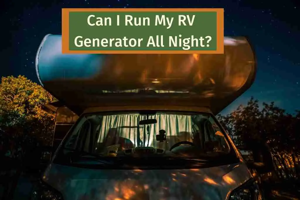 Can I Run My RV Generator All Night?