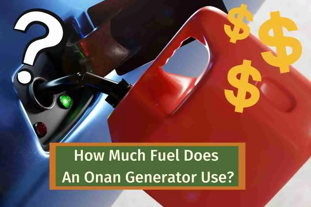 How Much Fuel Does An Onan Generator Use