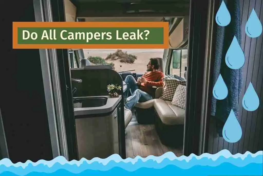 Do All Campers Leak